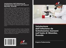 Couverture de Valutazione dell'infezione da Schistosoma mansoni sull'isola di Nkombo, Ruanda