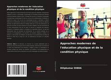 Bookcover of Approches modernes de l'éducation physique et de la condition physique