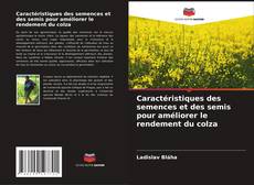 Capa do livro de Caractéristiques des semences et des semis pour améliorer le rendement du colza 