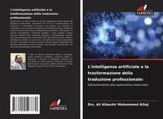 Обложка L'intelligenza artificiale e la trasformazione della traduzione professionale: