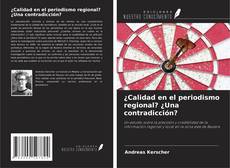 Buchcover von ¿Calidad en el periodismo regional? ¿Una contradicción?