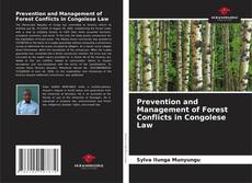 Couverture de Prevention and Management of Forest Conflicts in Congolese Law