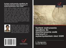 System wykrywania upadków do monitorowania osób starszych z wykorzystaniem sieci GSM的封面