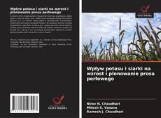 Couverture de Wpływ potasu i siarki na wzrost i plonowanie prosa perłowego