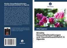 Bookcover of Direkte Gesundheitszahlungen und Haushaltswohlfahrt in Uganda