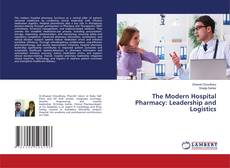 The Modern Hospital Pharmacy: Leadership and Logistics kitap kapağı