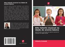 Alto talento musical na idade do ensino básico kitap kapağı
