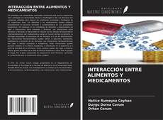 INTERACCIÓN ENTRE ALIMENTOS Y MEDICAMENTOS的封面