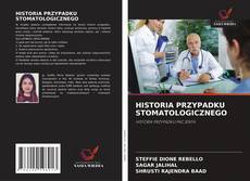 HISTORIA PRZYPADKU STOMATOLOGICZNEGO的封面