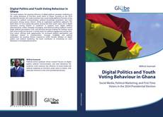 Copertina di Digital Politics and Youth Voting Behaviour in Ghana