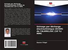 Capa do livro de Usinage par décharge électrochimique (ECDM) de l'AL6061/SiC (10 %) MMC 