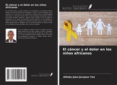 Buchcover von El cáncer y el dolor en los niños africanos