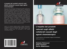 Couverture de L'impatto dei prodotti naturali sugli effetti collaterali causati dagli agenti chemioterapici