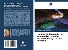 Copertina di Levinas’ Philosophie der Kommunikation oder Verantwortung für den Anderen