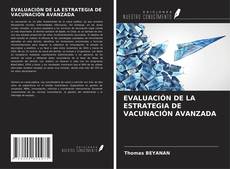 Buchcover von EVALUACIÓN DE LA ESTRATEGIA DE VACUNACIÓN AVANZADA