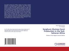 Bookcover of Sorghum (Guinea Corn) Production in the Sub-Saharan Africa