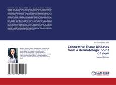 Bookcover of Connective Tissue Diseases from a dermatologic point of view