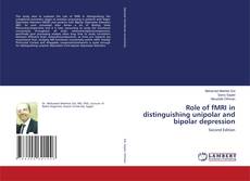 Bookcover of Role of fMRI in distinguishing unipolar and bipolar depression