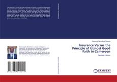 Bookcover of Insurance Versus the Principle of Utmost Good Faith in Cameroon