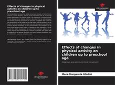 Capa do livro de Effects of changes in physical activity on children up to preschool age 