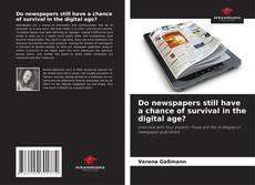 Do newspapers still have a chance of survival in the digital age?的封面