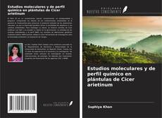 Copertina di Estudios moleculares y de perfil químico en plántulas de Cicer arietinum