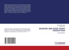 Portada del libro de BUSHFIRE AND FOOD CROPS PRODUCTION