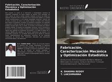 Buchcover von Fabricación, Caracterización Mecánica y Optimización Estadística