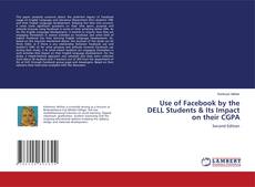 Couverture de Use of Facebook by the DELL Students & Its Impact on their CGPA