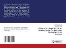 Bookcover of Molecular Diagnosis of TB-Its Constraints in Resource limited settings