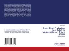 Capa do livro de Green Diesel Production from Catalytic Hydrogenation of Brown Grease 