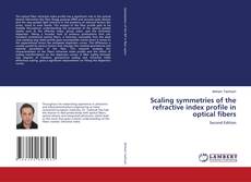 Buchcover von Scaling symmetries of the refractive index profile in optical fibers