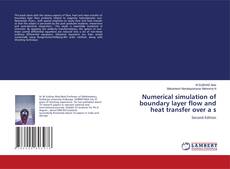 Bookcover of Numerical simulation of boundary layer flow and heat transfer over a s