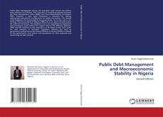 Couverture de Public Debt Management and Macroeconomic Stability in Nigeria