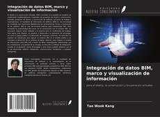 Capa do livro de Integración de datos BIM, marco y visualización de información 