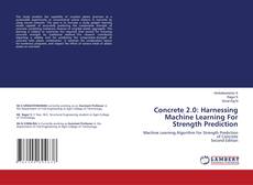 Capa do livro de Concrete 2.0: Harnessing Machine Learning For Strength Prediction 