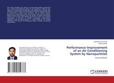 Bookcover of Performance Improvement of an Air Conditioning System by Nanoparticles