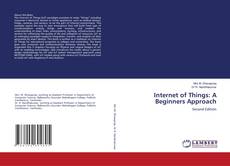 Bookcover of Internet of Things: A Beginners Approach