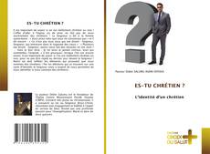 Capa do livro de ES-TU CHRÉTIEN ? 