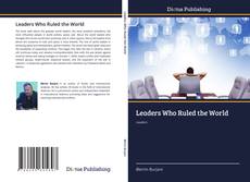 Borítókép a  Leaders Who Ruled the World - hoz