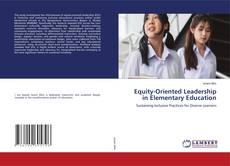Обложка Equity-Oriented Leadership in Elementary Education