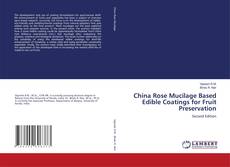 Bookcover of China Rose Mucilage Based Edible Coatings for Fruit Preservation