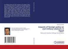 Portada del libro de Impacts of foreign policy on civil-military relations in Egypt