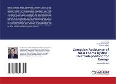 Bookcover of Corrosion Resistance of NiCu Foams byDHBT Electrodeposition for Energy