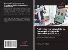 Buchcover von Praktyczny przewodnik po francuskim kodeksie zamówień publicznych