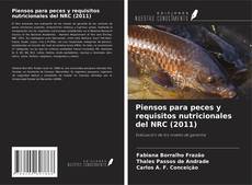 Copertina di Piensos para peces y requisitos nutricionales del NRC (2011)