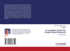 Bookcover of A Complete Guide for Cluster Based Network