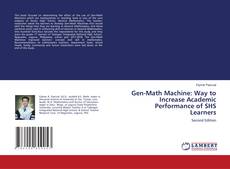Bookcover of Gen-Math Machine: Way to Increase Academic Performance of SHS Learners