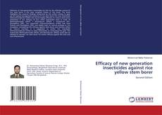 Bookcover of Efficacy of new generation insecticides against rice yellow stem borer