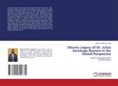 Copertina di Ubuntu Legacy of Dr. Julius Kambage Nyerere in the Global Perspective